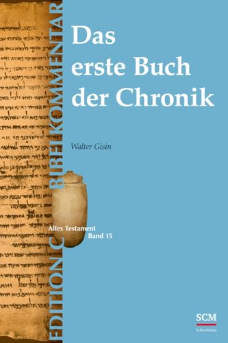 Das erste Buch der Chronik (Edition C/AT/Band 15) (Bibelkommentare AT, 15, Band 15)