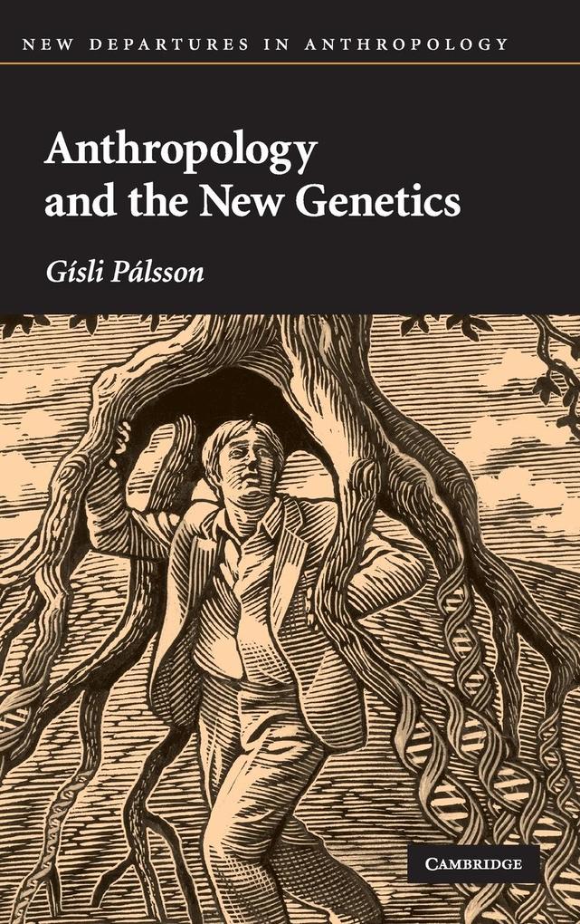 Anthropology and the New Genetics von Cambridge University Press