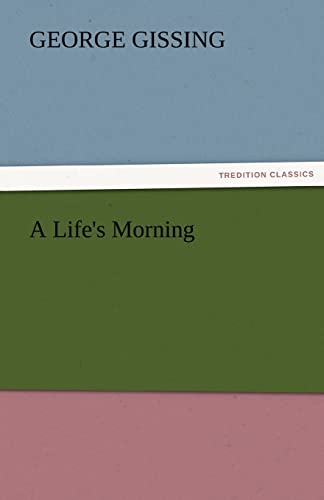 A Life's Morning (TREDITION CLASSICS)