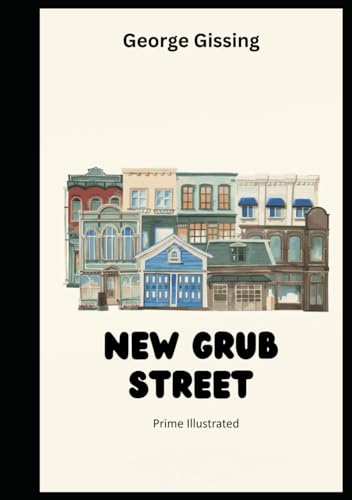 New Grub Street (Prime Illustrated) von Independently published