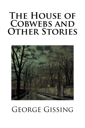 The House of Cobwebs and Other Stories von CreateSpace Independent Publishing Platform