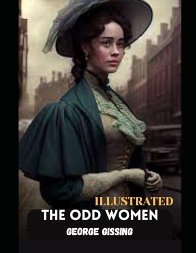 The Odd Women Illustrated von Independently published