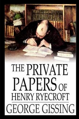The Private Papers of Henry Ryecroft von Independently published