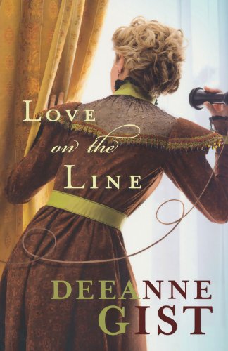 Love on the Line von Bethany House Publishers