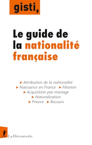 Le guide de la nationalité française Le guide de la nationalité française von LA DECOUVERTE