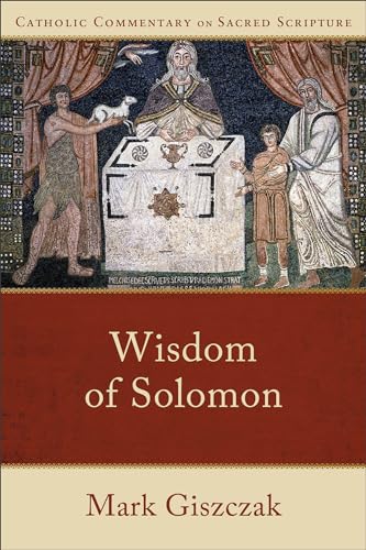 Wisdom of Solomon (Catholic Commentary on Sacred Scripture) von Baker Academic