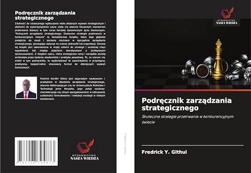 Podr¿cznik zarz¿dzania strategicznego: Skuteczne strategie przetrwania w konkurencyjnym ¿wiecie von Wydawnictwo Nasza Wiedza