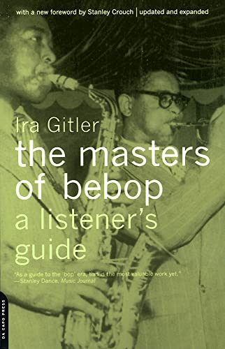The Masters Of Bebop: A Listener's Guide von Da Capo Press