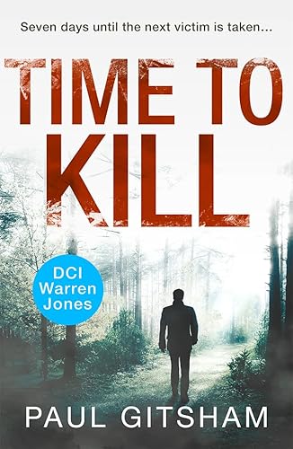 Time to Kill: A gripping crime thriller full of mystery and suspense (DCI Warren Jones)