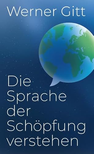 Die Sprache der Schöpfung verstehen Die Sprache der Schöpfung verstehen