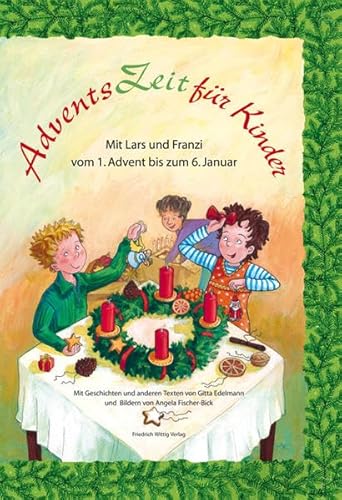 AdventsZeit für Kinder: Mit Lars und Franzi vom 1. Advent bis zum 6. Januar
