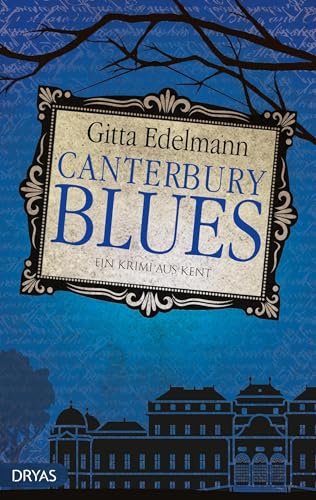 Canterbury Blues: Ein Krimi aus Kent von Dryas Verlag