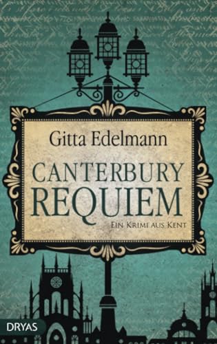 Canterbury Requiem: Ein Krimi aus Kent (Britcrime)