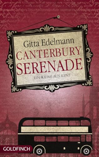 Canterbury Serenade: Ein Krimi aus Kent Canterbury Serenade: Ein Krimi aus Kent von Dryas Verlag