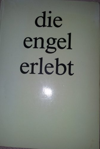 Die Engel Erlebt