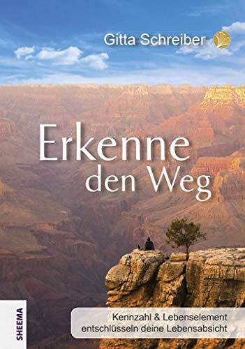 Erkenne den Weg: Kennzahl & Lebenselement entschlüsseln deine Lebensabsicht von Sheema Medien Verlag
