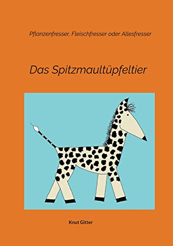 Das Spitzmaultüpfeltier: Pflanzenfresser, Fleischfresser oder Allesfresser