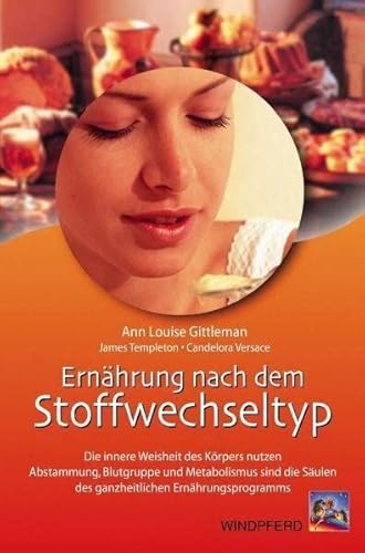 Ernährung nach dem Stoffwechseltyp: Die innere Weisheit des Körpers nutzen. Abstammung, Blutgruppe und Metabolismus als Säulen des ganzheitlichen Ernährungsprogramms Ernährung nach dem Stoffwechseltyp: Die innere Weisheit des Körpers nutzen. Abstammung, Blutgruppe und Metabolismus als Säulen des ganzheitlichen Ernährungsprogramms