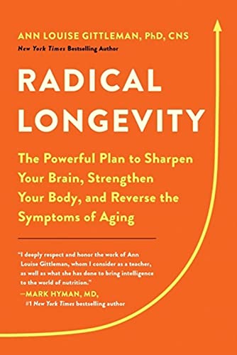 Radical Longevity: The Powerful Plan to Sharpen Your Brain, Strengthen Your Body, and Reverse the Symptoms of Aging von Balance
