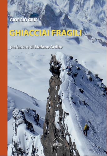 Ghiacciai fragili von Del Gran Sasso