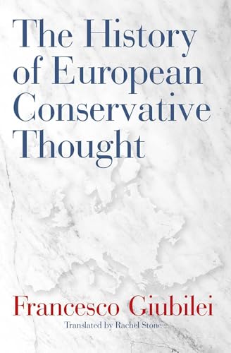 The History of European Conservative Thought von Gateway Editions