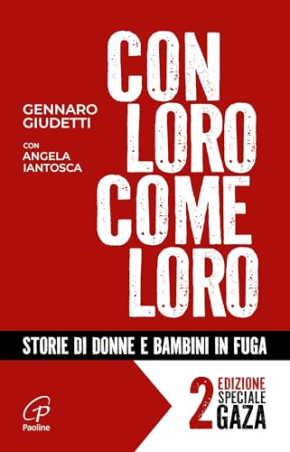 Con loro, come loro. Storie di donne e bambini in fuga. Ediz. ampliata (Libroteca/Paoline) von Paoline Editoriale Libri