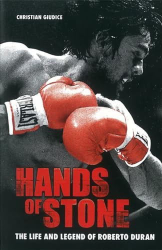 Hands of Stone: The Life and Legend of Roberto Duran von Milo Books