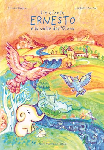 L'elefante Ernesto e la valle dell'Olona L'elefante Ernesto e la valle dell'Olona von Macchione Editore