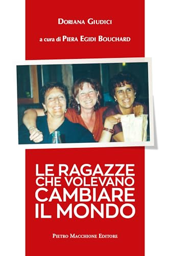 Le ragazze che volevano cambiare il mondo von Macchione Editore