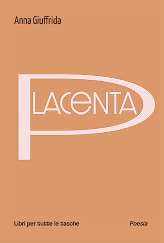 Placenta (Libri per tutte le tasche) von Robin Edizioni