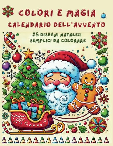 COLORI E MAGIA: CALENDARIO DELL'AVVENTO von Independently published