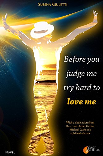 Before you judge me, try hard to love me