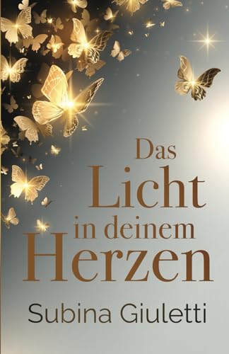 Das Licht in deinem Herzen