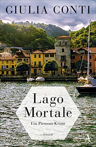 Lago Mortale: Ein Piemont-Krimi von Atlantik Verlag