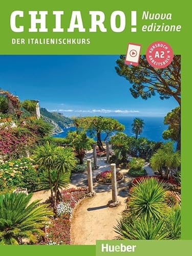 Chiaro! A2 – Nuova edizione: Der Italienischkurs / Kurs- und Arbeitsbuch mit Audios und Videos online (Chiaro! – Nuova edizione) von Hueber Verlag GmbH