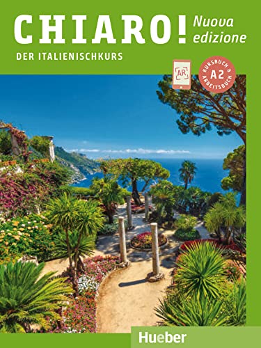 Chiaro! A2 – Nuova edizione: Der Italienischkurs / Kurs- und Arbeitsbuch mit Audios und Videos online (Chiaro! – Nuova edizione) von Hueber Verlag GmbH