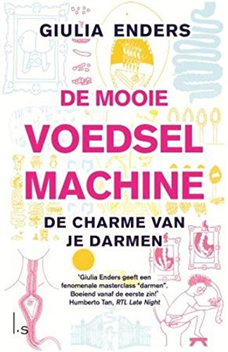 De mooie voedselmachine: de charme van je darmen von Luitingh-Sijthoff