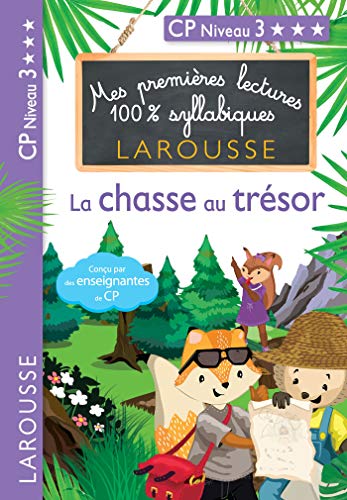 1ères lectures 100% syllabiques - La Chasse au trésor: CP Niveau 3