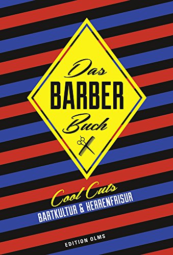 Das Barber Buch: Cool Cuts: Bartkultur und Herrenfrisur. von Edition Olms