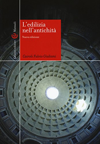 L'edilizia nell'antichità. Nuova ediz. (Manuali universitari) von Carocci