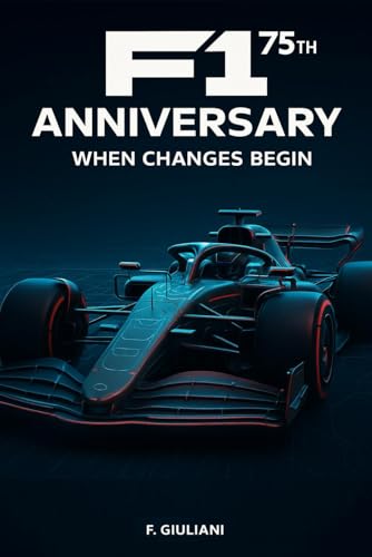 F1 - 75th Anniversary: When Changes Begin (2025) von Independently published