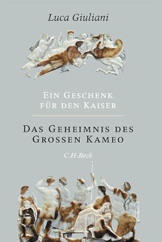 Ein Geschenk für den Kaiser: Das Geheimnis des großen Kameo