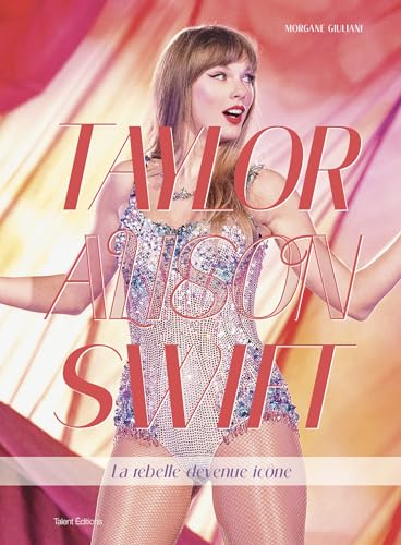 Taylor Swift: La rebelle devenue icône von TALENT EDITIONS