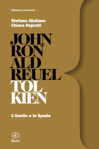 John Ronald Reuel Tolkien: L’Anello e la Spada (Minima Letteraria, Band 19) von Bietti
