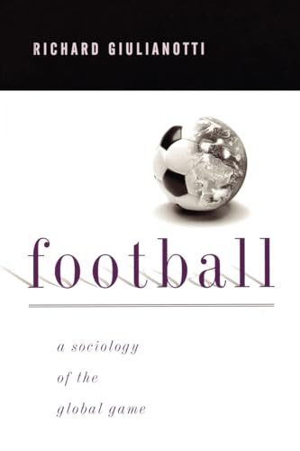 Football: A Sociology of the Global Game