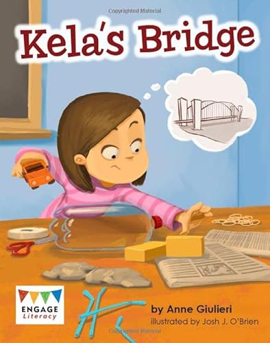 Kela's Bridge (Engage Literacy: Engage Literacy Turquoise - Extension A) (Engage Literacy: Engage Literacy Orange - Extension A)