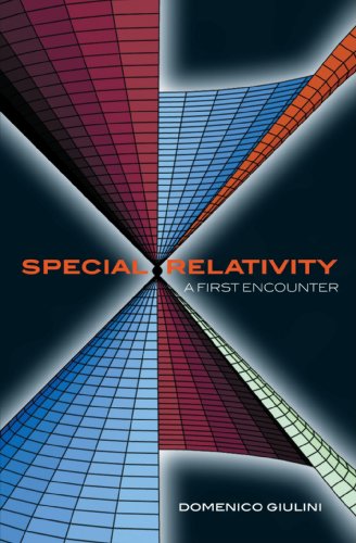 Special Relativity: A First Encounter: 100 years since Einstein von Oxford University Press