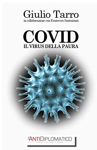 COVID Il virus della paura (La community di ilmiolibro.it) von ilmiolibro self publishing