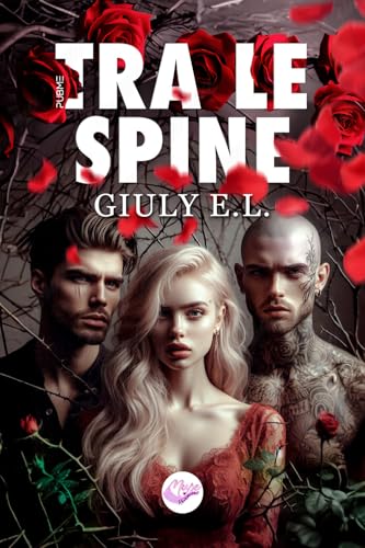 Tra Le Spine: (Collana Muse Romance - PubMe) (PubMe Romance) von PubMe
