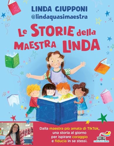 Le storie della maestra Linda. Ediz. a colori (Il battello a vapore) von Piemme